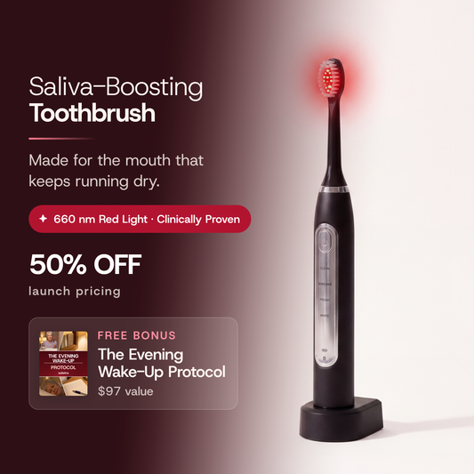 SOLSTRA Saliva-Boosting Toothbrush, made for the mouth that keeps running dry. 660 nm red light, clinically proven. 50% off, launch pricing. Free bonus: The Evening Wake-Up Protocol, a $97 value.